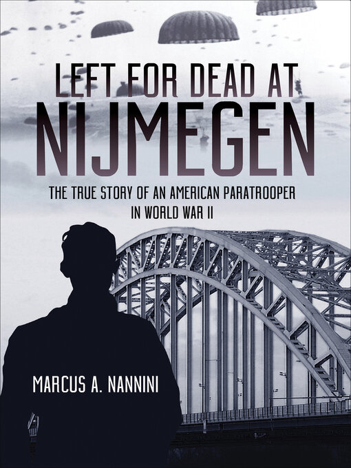 Title details for Left for Dead at Nijmegen by Marcus A. Nannini - Available